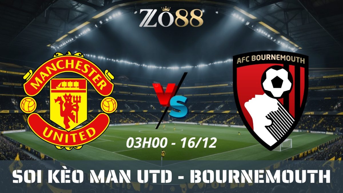 Soi kèo nhà cái Man Utd vs Bournemouth – 16/12/2025 03h00 Ngoại hạng Anh