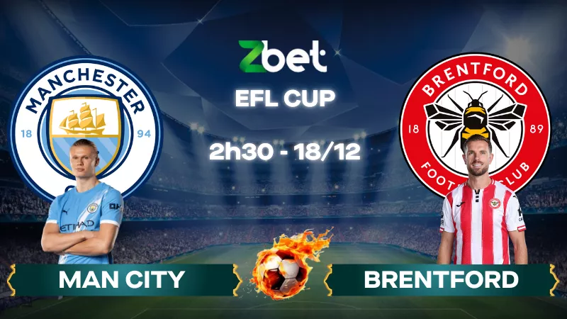 Nhận định soi kèo Man City vs Brentford - 02h30 18/12/2025 - EFL Cup