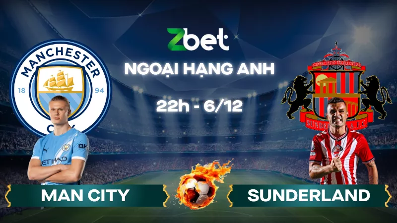 Nhận định soi kèo Man City vs Sunderland – 22h00 06/12/2025 – Ngoại hạng Anh