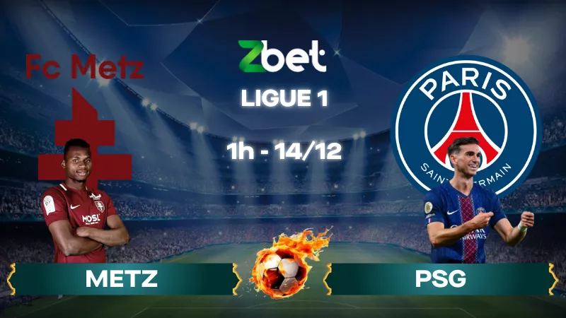 Nhận định soi kèo Metz vs PSG - 01h00 14/12/2025 - Ligue 1