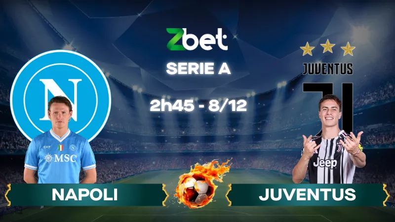 Nhận định soi kèo Napoli vs Juventus – 02h45 08/12/2025 – Serie A