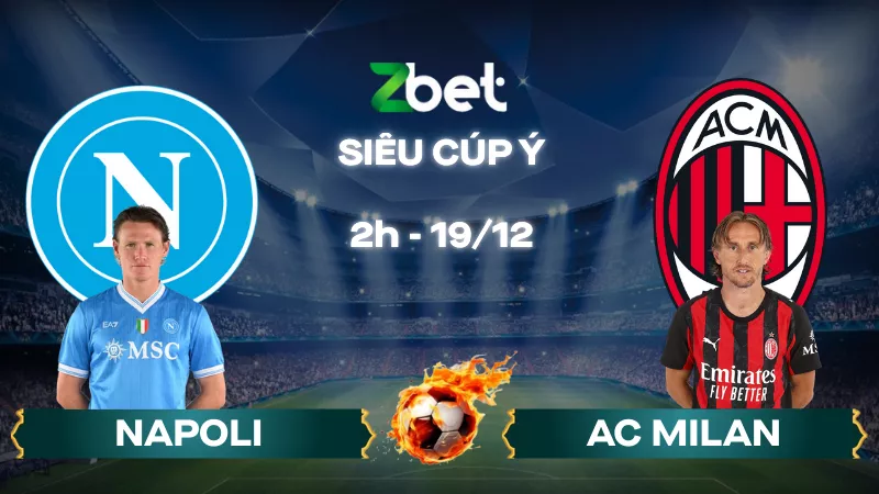 Nhận định soi kèo Napoli vs AC Milan – 02h00 19/12/2025 – Siêu cúp Ý