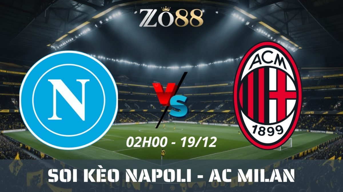 Soi kèo nhà cái Napoli vs AC Milan – 19/12/2025 02h00 Siêu cúp Ý