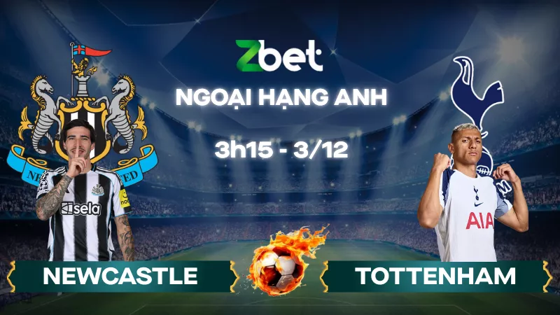 Nhận định soi kèo Newcastle vs Tottenham – 03h15 03/12/2025 – Ngoại hạng Anh