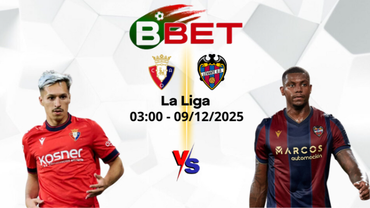 Nhận định bóng đá Osasuna vs Levante | 03:00 09/12/2025 – La Liga