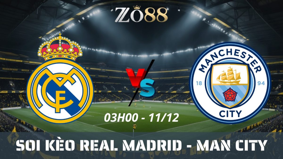 Soi kèo nhà cái Real Madrid vs Man City - 11/12/2025 03h00 Champions League