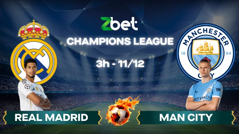 Nhận định soi kèo Real Madrid vs Man City – 03h00 11/12/2025 – Champions League