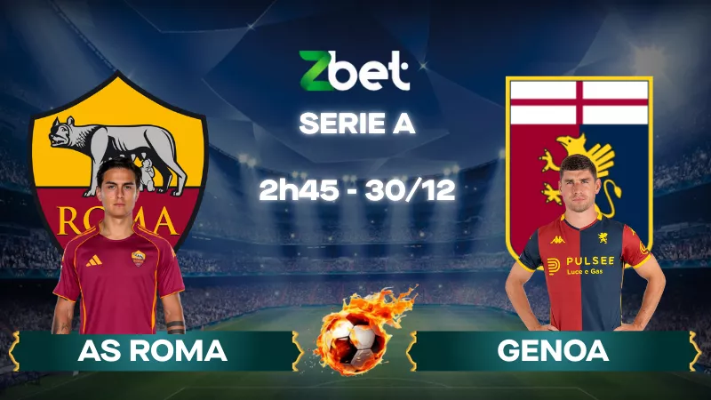 Nhận định soi kèo AS Roma vs Genoa – 02h45 30/12/2025 – Serie A