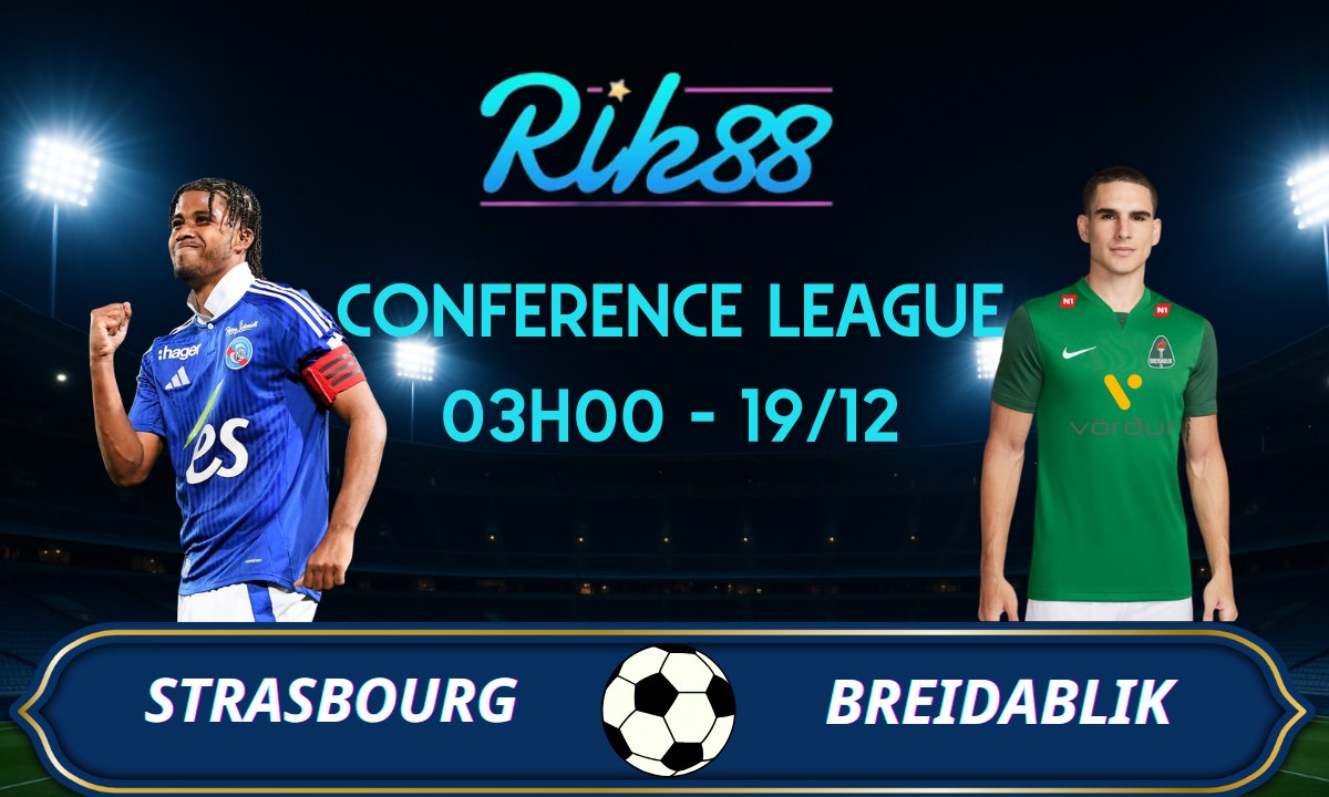 Soi kèo Strasbourg vs Breidablik – 03h00 ngày 19/12/2025 – Conference League