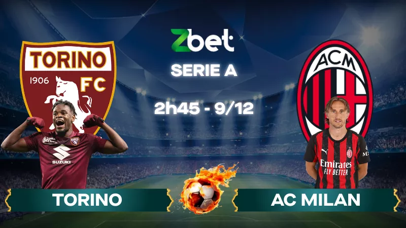 Nhận định soi kèo Torino vs AC Milan – 02h45 09/12/2025 – Serie A