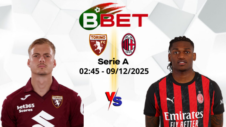 Kèo hôm nay Torino vs AC Milan | 02:45 09/12/2025 – Serie A