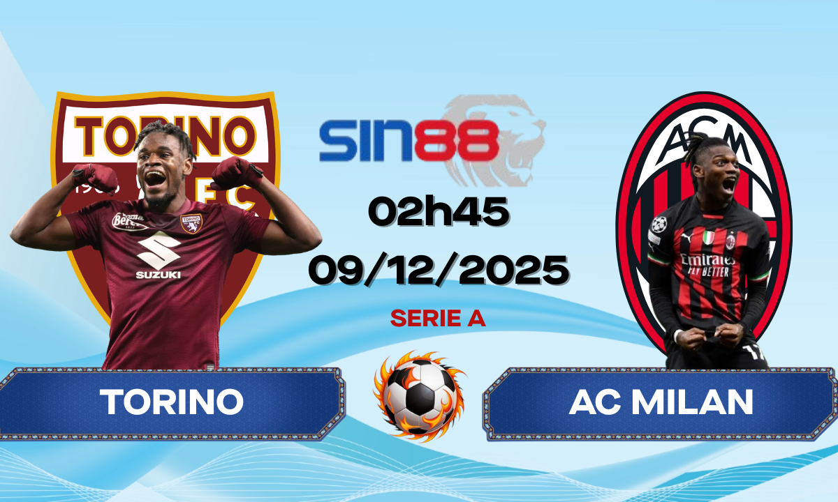 Soi kèo bóng đá Torino – AC Milan 02h45 ngày 09/12/2025 – Serie A