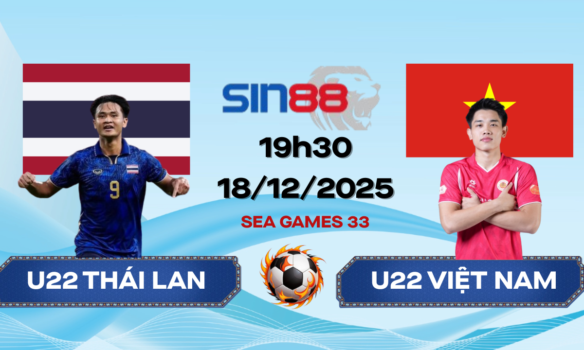 Soi kèo bóng đá U22 Thái Lan - U22 Việt Nam 19h30 ngày 18/12/2025 - SEA Games 33