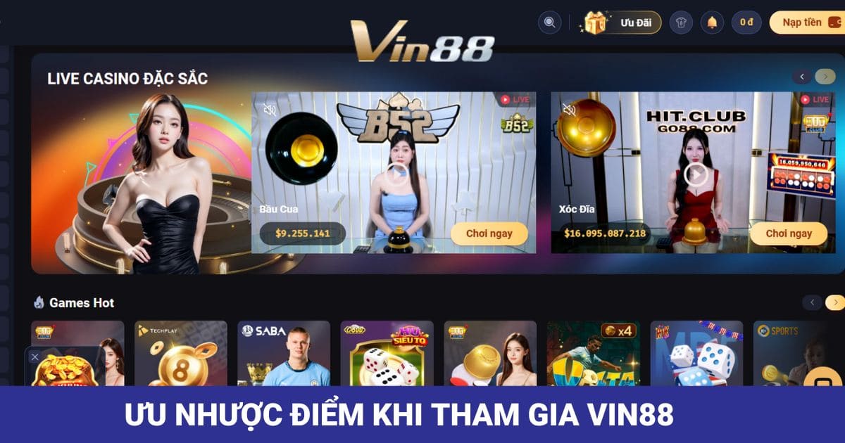 Ưu Nhược Điểm Khi Tham Gia Vin88