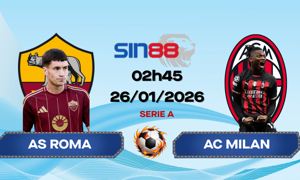 Soi kèo bóng đá AS Roma – AC Milan 02h45 ngày 26/01/2026 – Serie A