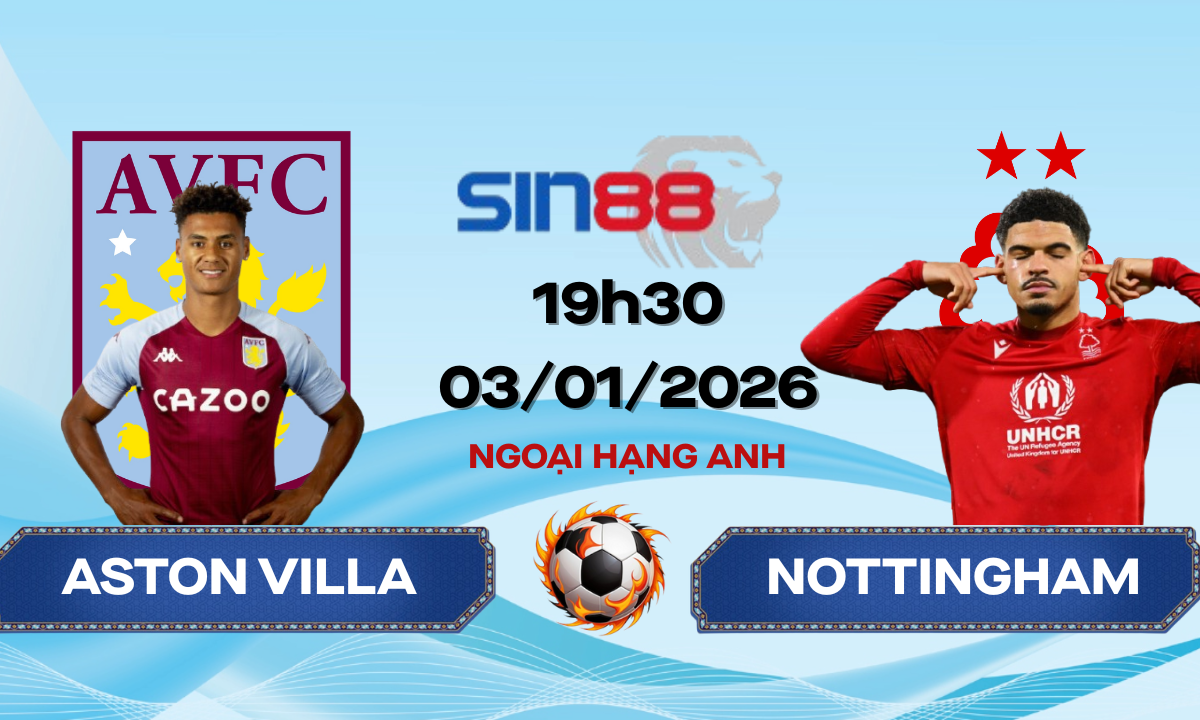 Soi kèo bóng đá Aston Villa - Nottingham 19h30 ngày 03/01/2026 - Ngoại hạng Anh