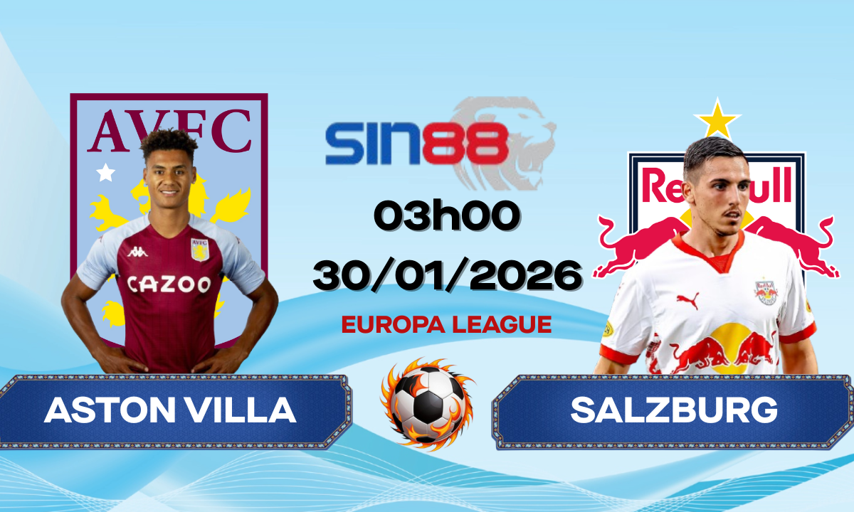 Soi kèo bóng đá Aston Villa – Salzburg 03h00 ngày 30/01/2026 – Europa League