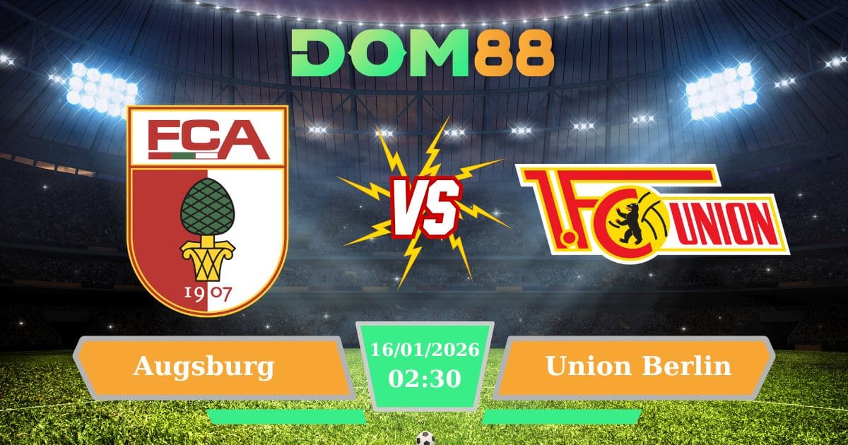 Soi Kèo Augsburg Vs Union Berlin Ngày 16/01/2026