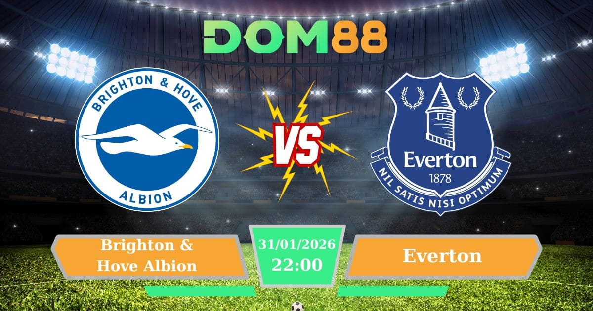 Soi Kèo Brighton & Hove Albion Vs Everton Ngày 31/01/2026