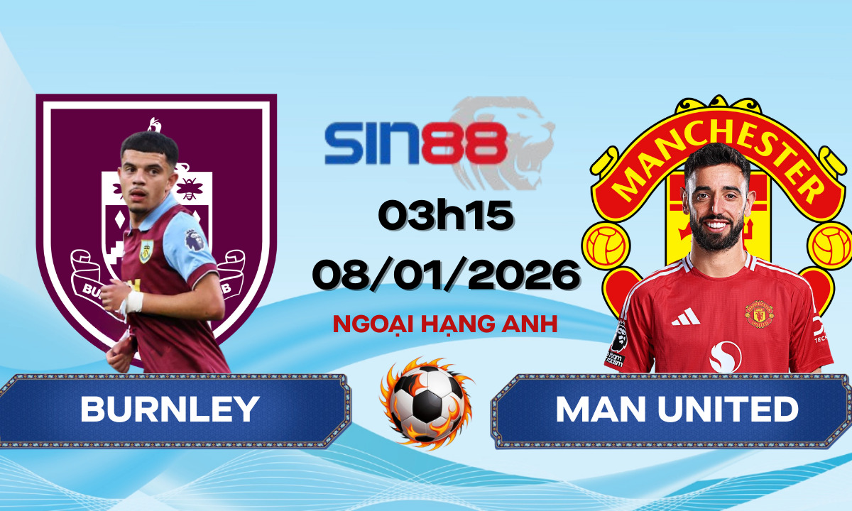 Soi kèo bóng đá Burnley - Manchester United 03h15 ngày 08/01/2026 - Ngoại hạng Anh