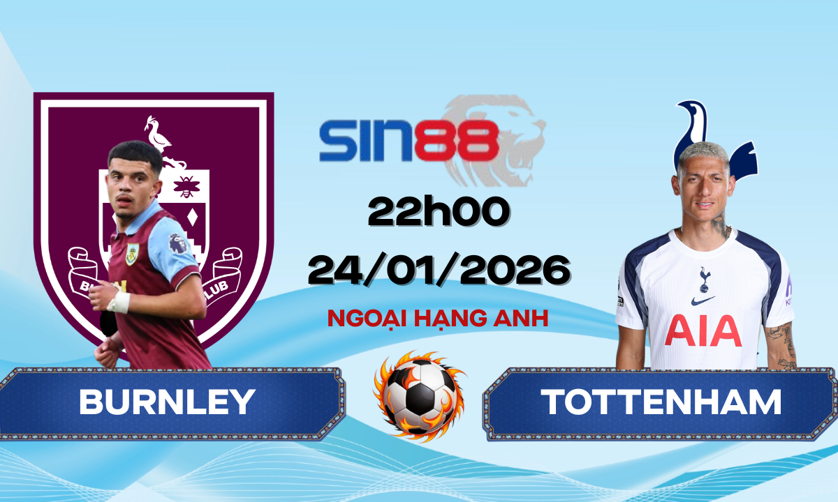 Soi kèo bóng đá Burnley – Tottenham 22h00 ngày 24/01/2026 – Ngoại hạng Anh