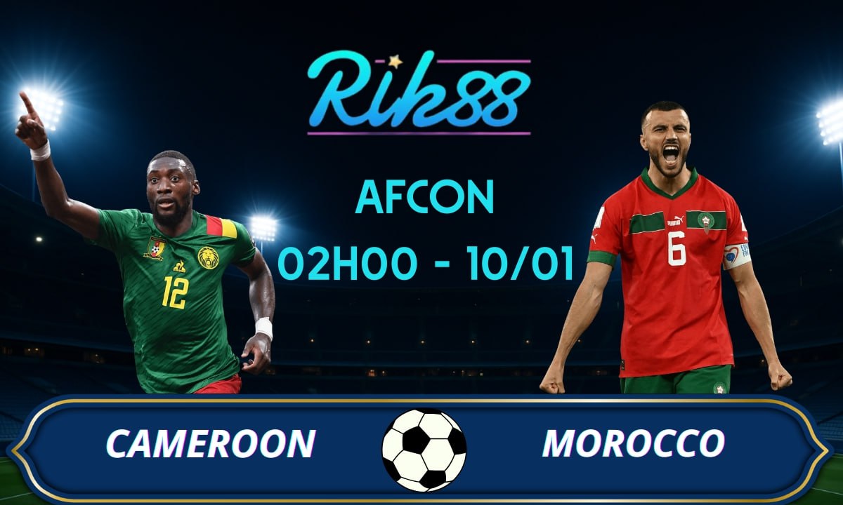 Soi kèo Morocco vs Cameroon - 02h00 ngày 10/01/2026 - AFCON