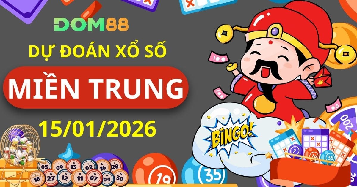 Dự Đoán Xổ Số Miền Trung Ngày 15/01/2026