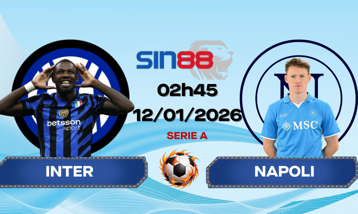Soi kèo bóng đá Inter - Napoli 02h45 ngày 12/01/2026 - Serie A