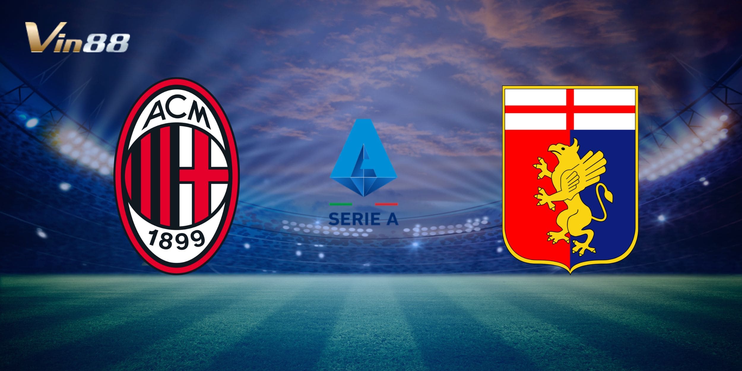 Milan vs Genoa diễn ra tại San Siro với thế trận nghiêng đội chủ nhà