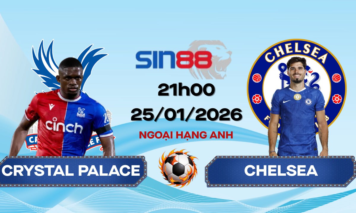 Soi kèo bóng đá Crystal Palace – Chelsea 21h00 ngày 25/01/2026 – Ngoại hạng Anh