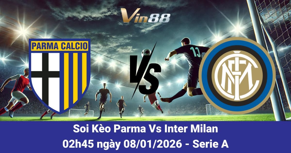 Soi Kèo Parma Vs Inter Milan 08/01/2026