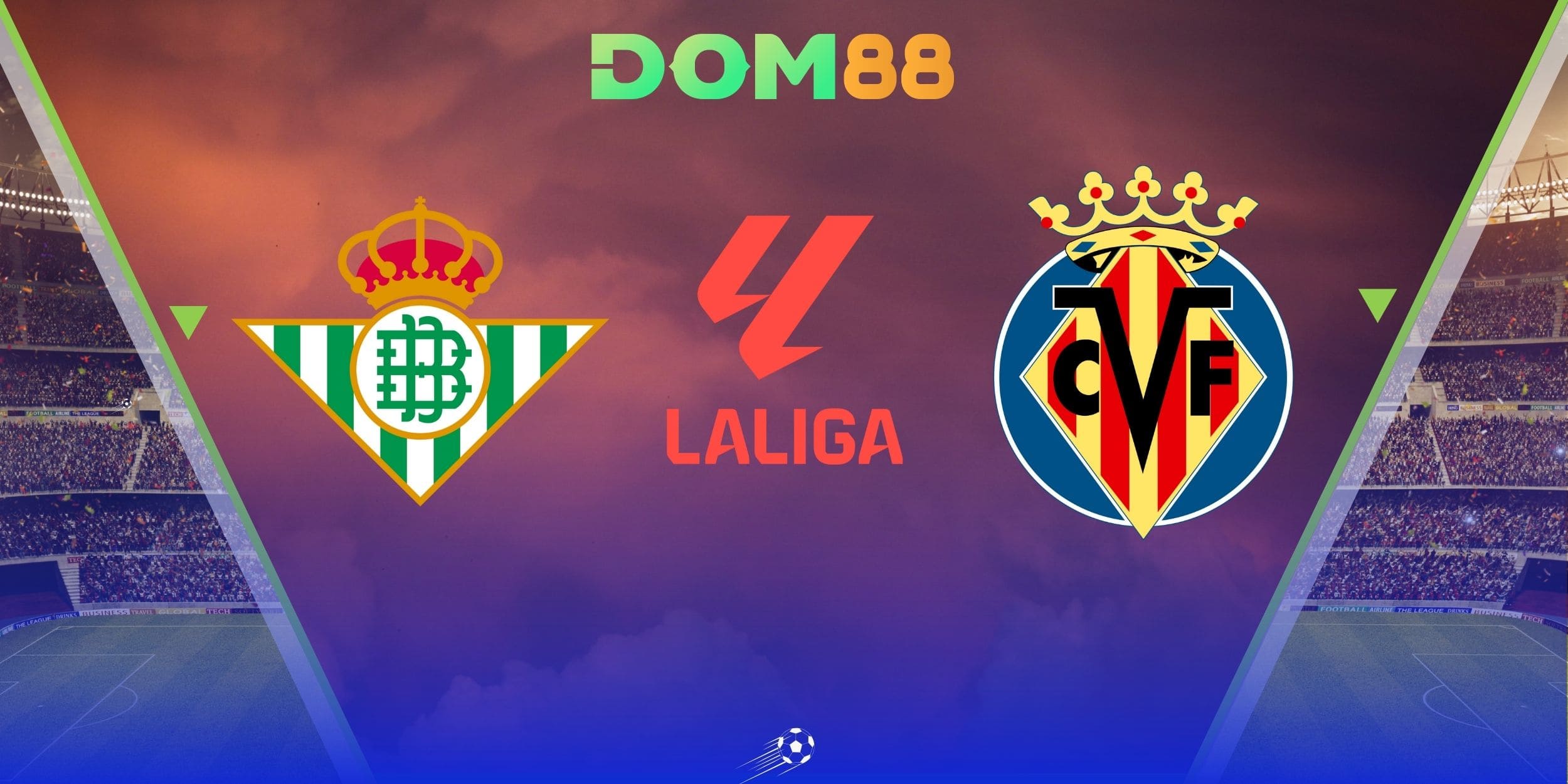Real Betis vs Villarreal sẽ diễn ra lúc 03:00 ngày 18-01-2026
