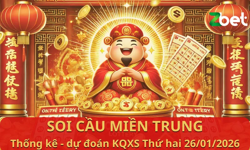 ZBET soi cầu Miền Trung – Thứ hai ngày 26/01/2026 – XSMT