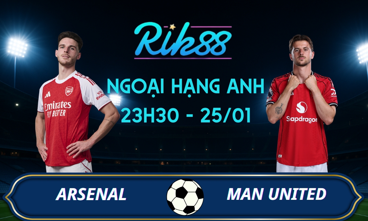 Soi kèo Arsenal vs Man United - 23h30 ngày 25/01/2026 - Ngoại Hạng Anh