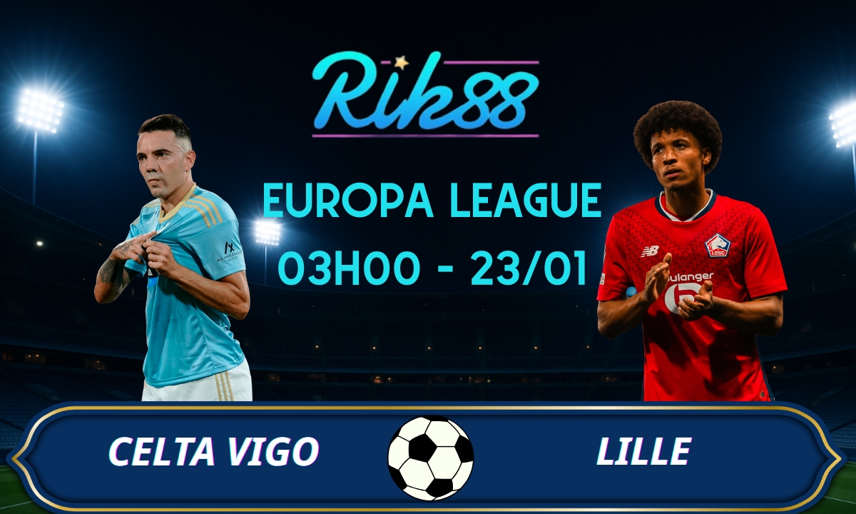 Soi kèo Celta Vigo vs Lille - 03h00 ngày 23/01/2026 - Europa League
