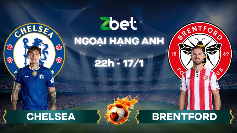 Nhận định soi kèo Chelsea vs Brentford – 22h00 17/01/2026 – Ngoại hạng Anh