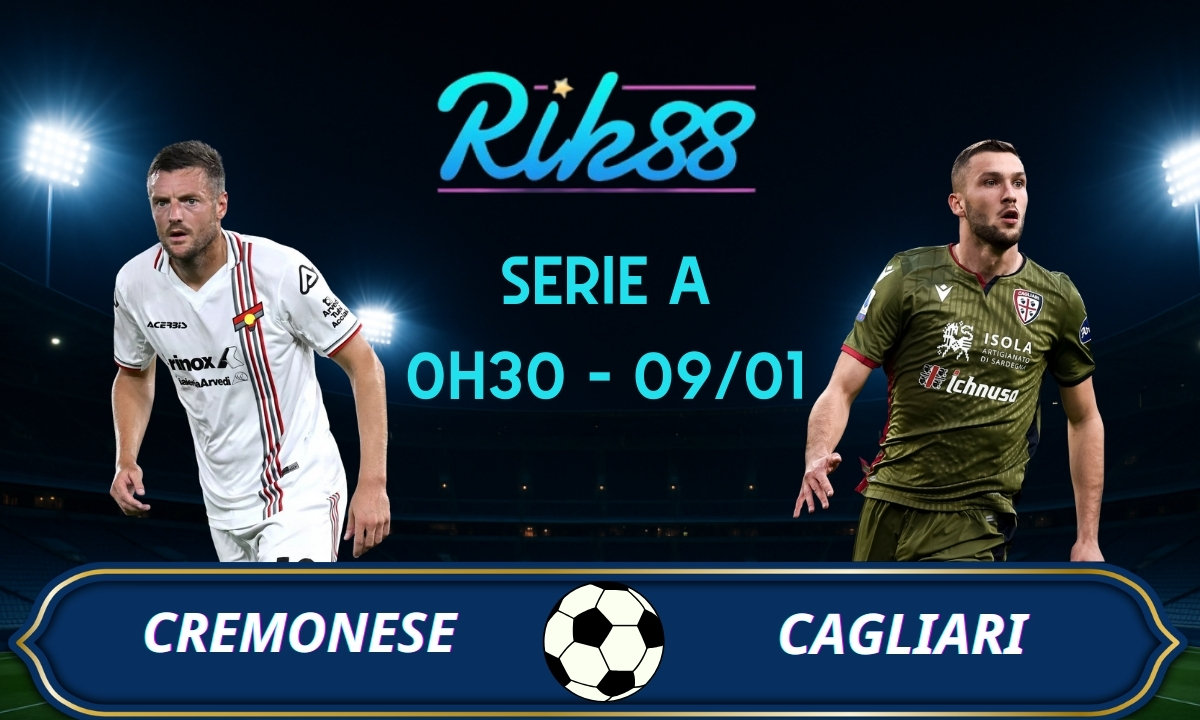 Soi kèo Cremonese vs Cagliari - 0h30 ngày 09/01/2026 - Serie A