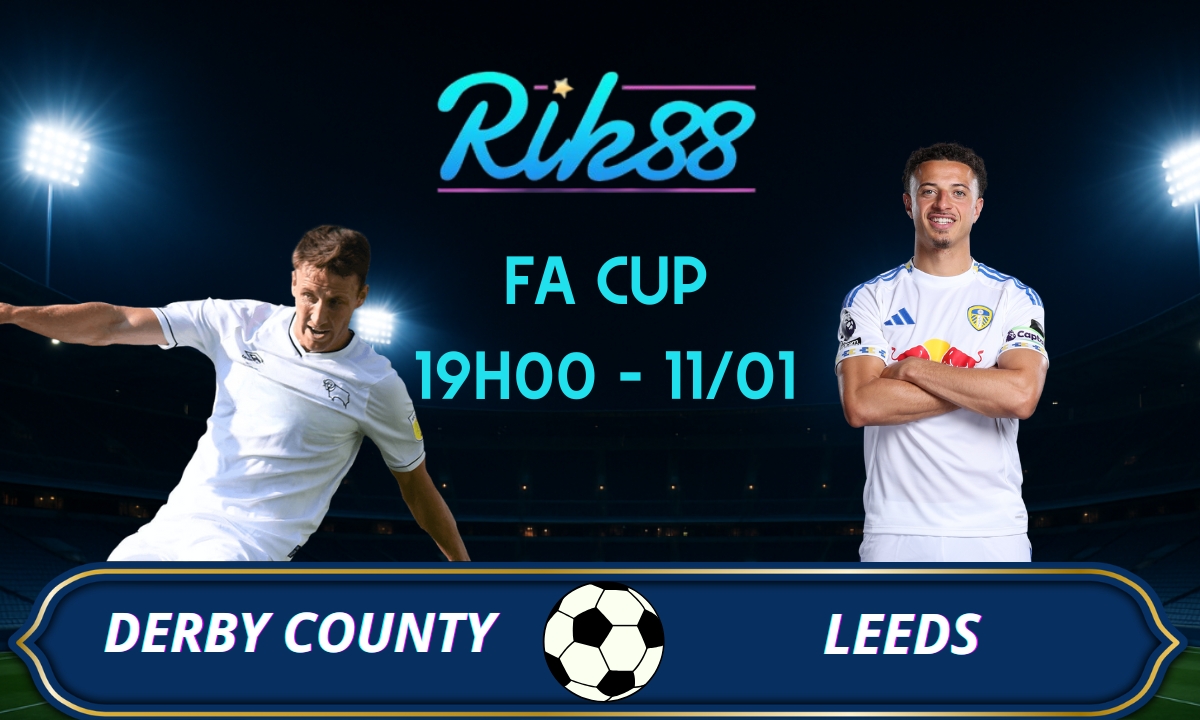 Soi kèo Derby County vs Leeds – 19h00 ngày 11/01/2026 – FA Cup