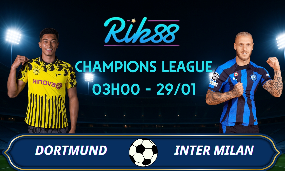 Soi kèo Dortmund vs Inter Milan - 03h00 ngày 29/01/2026 - Champions League