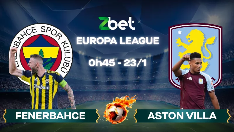 Nhận định soi kèo Fenerbahce vs Aston Villa – 00h45 23/01/2026 – Europa League
