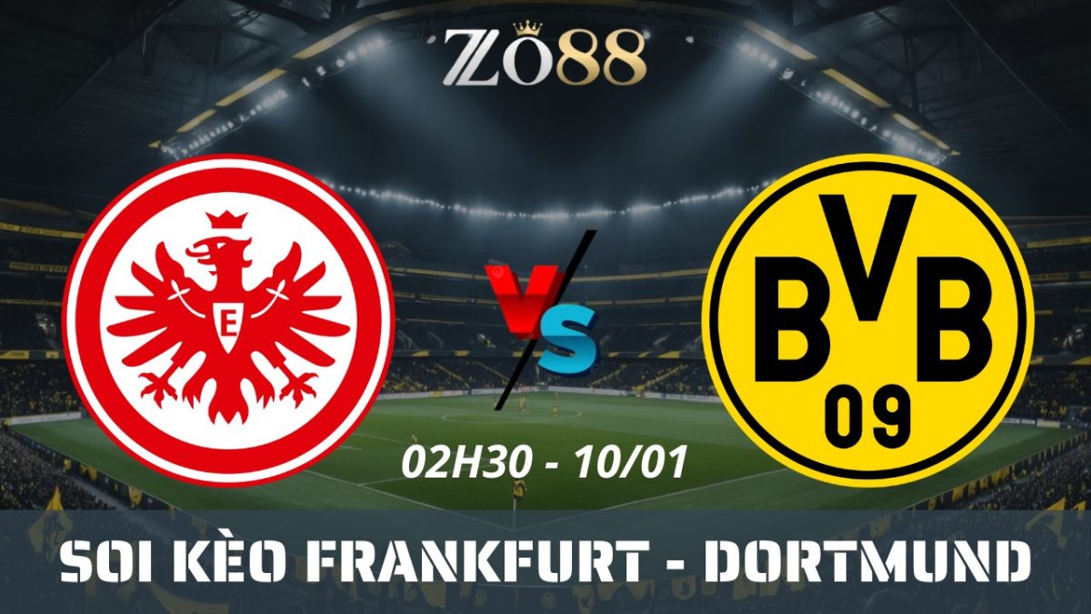 Soi kèo nhà cái Frankfurt vs Dortmund – 10/01/2026 02h30 Bundesliga