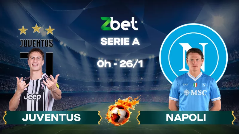 Nhận định soi kèo Juventus vs Napoli – 00h00 26/01/2026 – Serie A