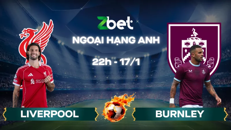 Nhận định soi kèo Liverpool vs Burnley – 22h00 17/01/2026 – Ngoại hạng Anh