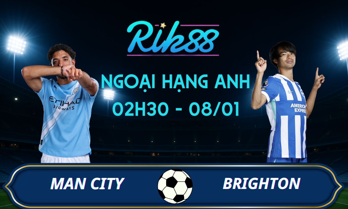 Soi kèo Man City vs Brighton - 02h30 ngày 08/01/2026 - Ngoại Hạng Anh
