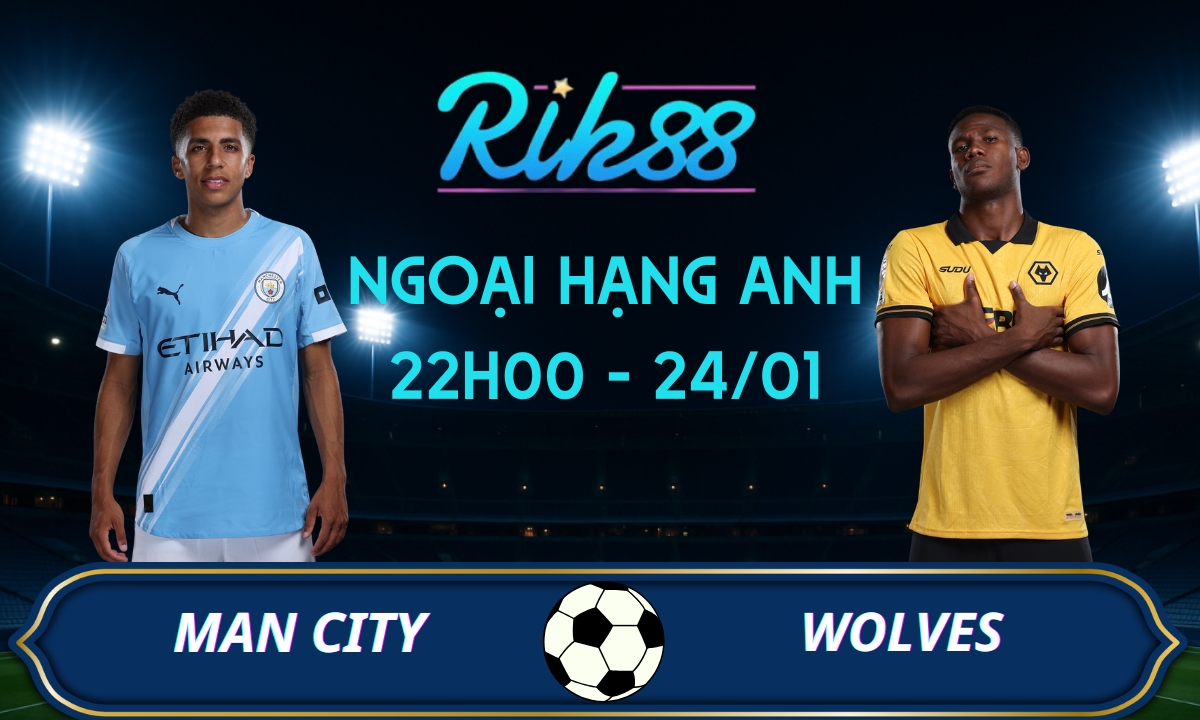 Soi kèo Man City vs Wolves - 22h00 ngày 24/01/2026 - Ngoại Hạng Anh