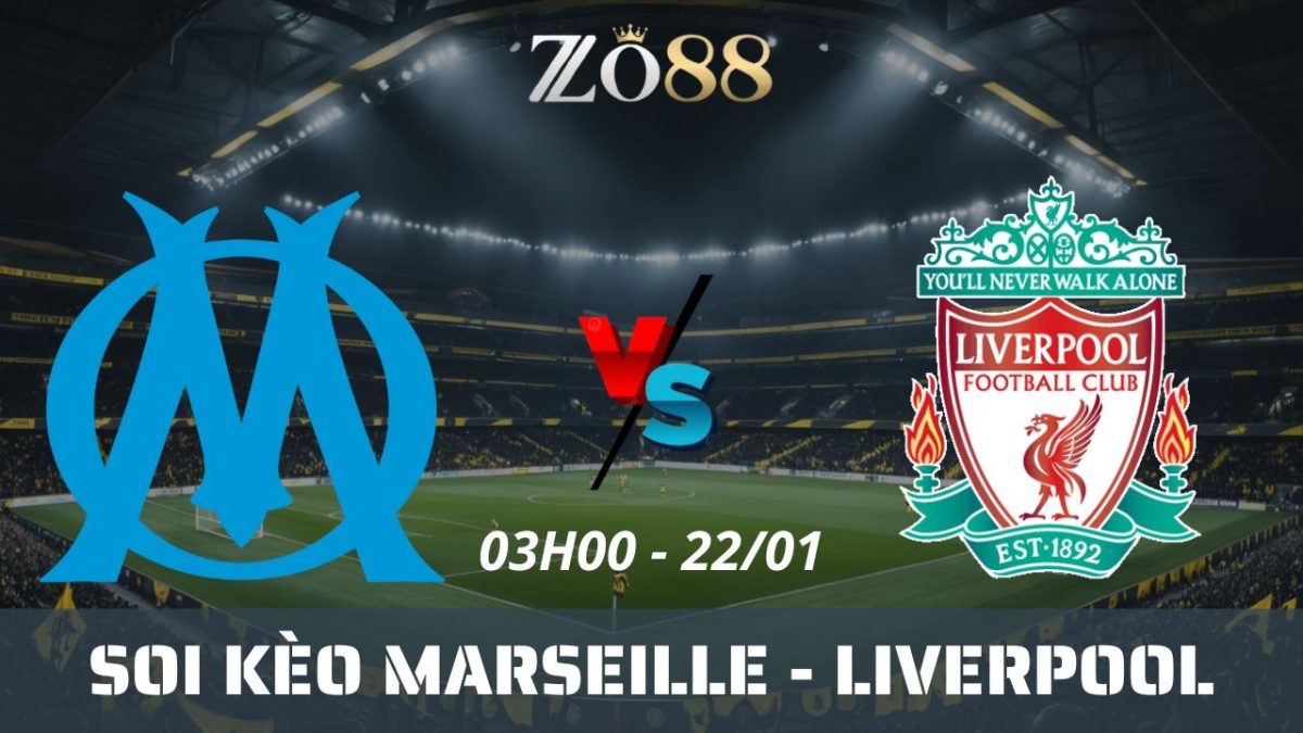 Soi kèo nhà cái Marseille vs Liverpool – 22/01/2026 03h00 Champions League