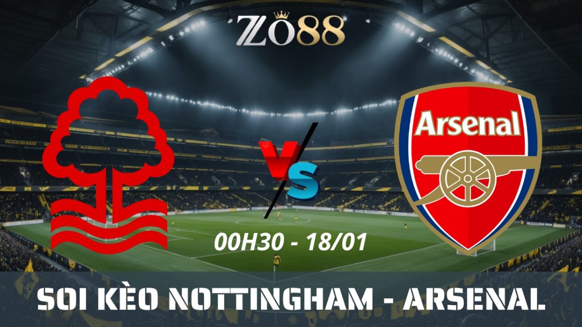 Soi kèo nhà cái Nottingham vs Arsenal - 18/01/2026 00h30 Ngoại hạng Anh