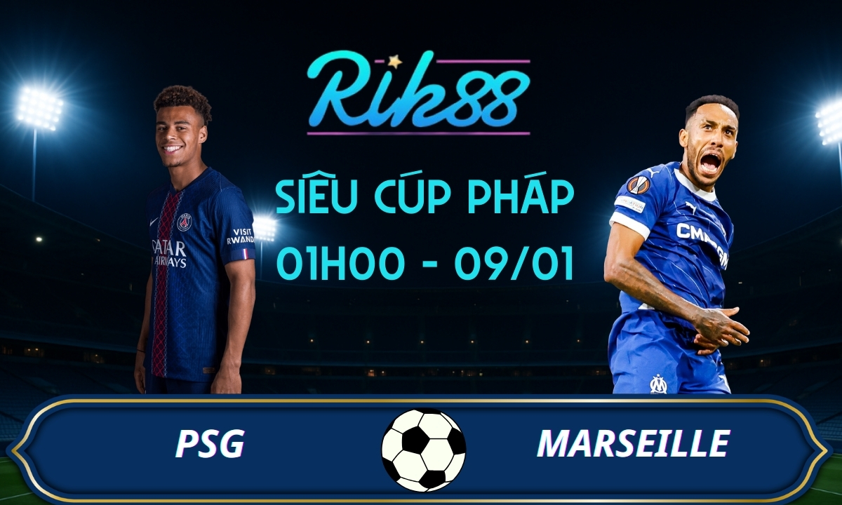 Soi kèo PSG vs Marseille - 01h00 ngày 09/01/2026 - Siêu Cúp Pháp