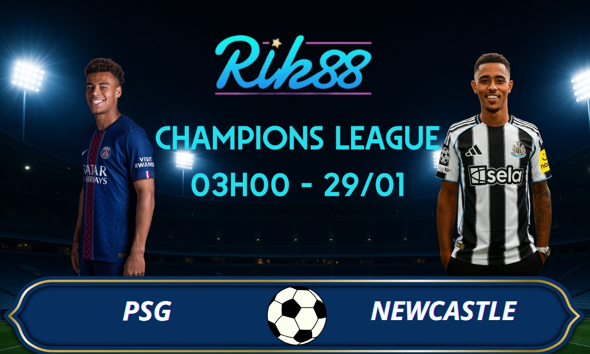 Soi kèo PSG vs Newcastle - 03h00 ngày 29/01/2026 - Champions League