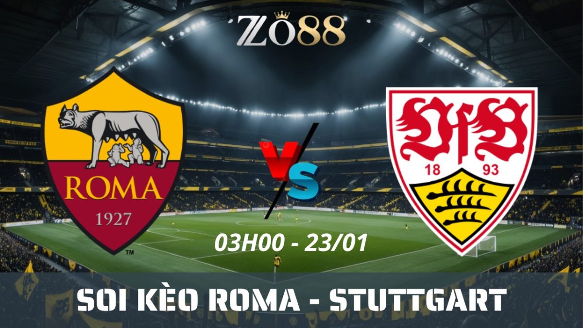Soi kèo nhà cái Roma vs Stuttgart - 23/01/2026 03h00 Europa League